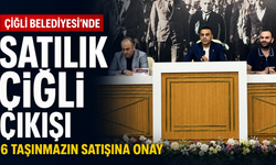 Çiğli Belediyesi’nde 6 taşınmazın satışına onay: AK Parti’den “Satılık Çiğli” çıkışı