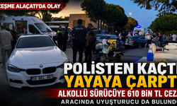 Çeşme'de polisten kaçan alkollü sürücü yayaya çarptı