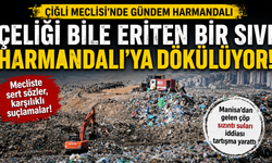 Çiğli Meclisi'nde gündem Harmandalı: Çeliği bile eriten bir sıvı Harmandalı’ya dökülüyor!