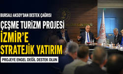 Çeşme Turizm Projesi için Ankara’da kritik görüşme: Şebnem Bursalı Aksoy’dan destek çağrısı