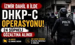 İzmir dahil 8 ilde DHKP-C operasyonu: 24 gözaltı