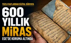 Ege Üniversitesi 600 yıllık el yazmalarını dijital dünyaya açıyor: 100’den fazla tarihi eser dijital ortamda