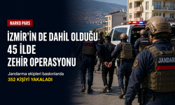 Jandarmadan İzmir dahil 45 ilde zehir ağına darbe: 352 gözaltı