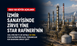 İzmir’in 100 sanayi devi açıklandı: Star Rafineri zirvede, Yorgancılar 2025’i kayıp yıl ilan etti