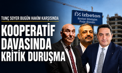 İZBETON kooperatif davasında duruşma günü: Tunç Soyer yeniden hakim karşısına çıkacak