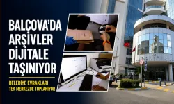 Balçova Belediyesi'nin arşivleri akıllanıyor: Belgelere erişim hızlanacak