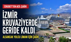 İZKUDET’ten Alsancak Yolcu Limanı için acil çağrı: İzmir kruvaziyerde geride kaldı