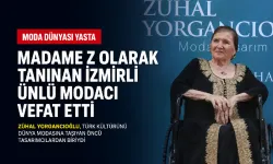 Dünyaca ünlü İzmirli modacı Zühal Yorgancıoğlu hayatını kaybetti