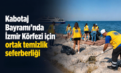 Kabotaj Bayramı’nda İzmir Körfezi için ortak temizlik seferberliği