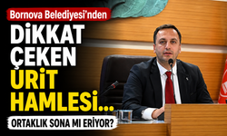 Bornova Belediyesi’nden dikkat çeken URİT hamlesi... Ortaklık sona mı eriyor?