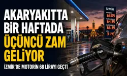Akaryakıtta bir haftada üçüncü zam geliyor: İzmir’de motorin 68 lirayı geçti