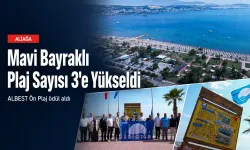 Aliağa’nın üçüncü Mavi Bayrağı ALBEST Ön Plaj’da dalgalandı