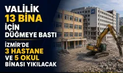 Valilik 13 bina için düğmeye bastı: İzmir’de 3 hastane ve 5 okul binası yıkılacak