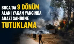 Buca’daki yangınla ilgili yeni gelişme: Arazi sahibi tutuklandı