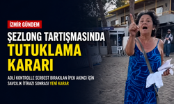İzmir'de sezlong tartışmasında yeni gelişme: Serbest bırakılmıştı, tutuklama kararı çıktı