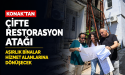 Konak'tan çifte restorasyon atağı: Asırlık binalar hizmet alanlarına dönüşecek