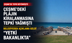 Çeşme'deki plajın kiralanmasına tepki yağmıştı, belediyeden açıklama geldi: "Yetki bakanlıkta"