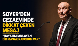 Soyer’den cezaevinde dikkat çeken mesaj: Hayatımı aklayan bir MASAK raporum var