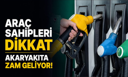 Araç sahipleri dikkat... Akaryakıta zam geliyor!