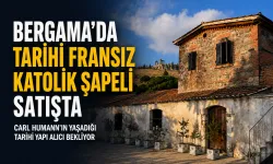 Bergama’da tarihi Fransız Katolik Şapeli satışta