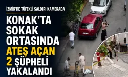 Konak’ta sokak ortasında ateş açan 2 şüpheli yakalandı: Tüfekli saldırı kamerada