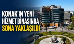 Konak’ın yeni hizmet binasında sona yaklaşıldı: Hizmetler tek binada toplanacak