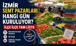 İzmir semt pazarları hangi gün kuruluyor? İlçe ilçe tam liste