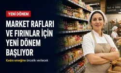 Market rafları ve fırınlar için yeni dönem başlıyor
