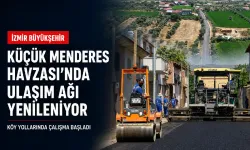 Küçük Menderes Havzası’nda ulaşım ağı yenileniyor: Köy yollarında çalışma başladı