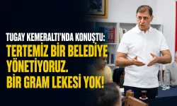 Tugay Kemeraltı'nda konuştu: Tertemiz bir belediye yönetiyoruz. Bir gram lekesi yok!