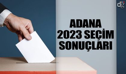 Adana ikinci tur seçim sonuçları açıklandı mı? Adana ikinci tur seçim sonuçları ne zaman açıklanacak?