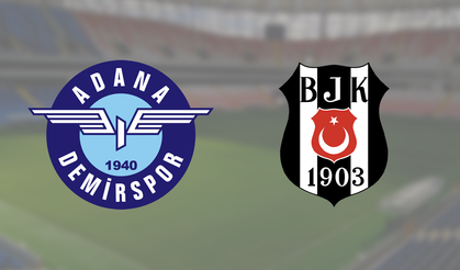 Adana Demirspor-Beşiktaş maçı ne zaman? Hangi kanalda? Saat kaçta? İşte muhtemel 11'ler
