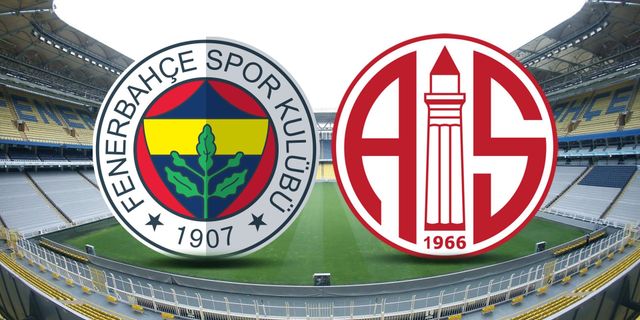 Fenerbahçe - Antalyaspor maçı ne zaman, saat kaçta?