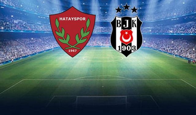 Beşiktaş, deplasmanda Hatayspor'a mağlup oldu