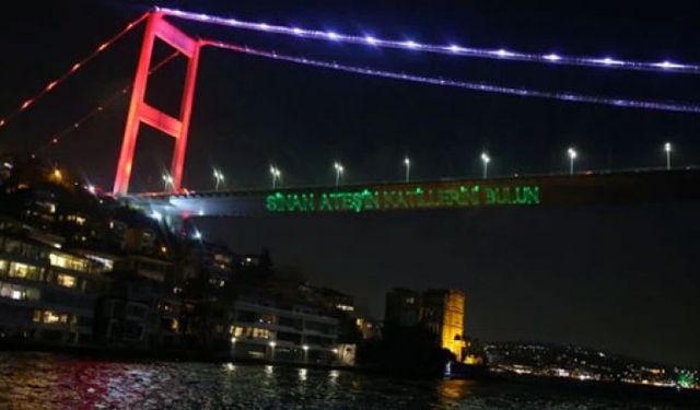 Boğaziçi Köprüsü'nde Sinan Ateş'in katillerini bulun yazısı