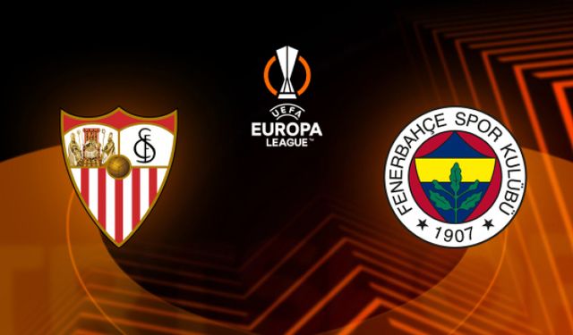 Sevilla - Fenerbahçe maçının ilk 11'leri belli oldu