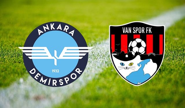 Ankara Demirspor - Van Spor FK maçı ne zaman, hangi kanalda, saat kaçta?