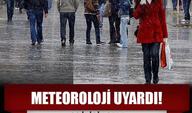 Meteoroloji'den 10 il için sağanak ve dolu yağışı uyarısı