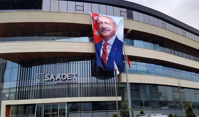 Saadet Partisi binasına Kılıçdaroğlu'nun posteri asıldı