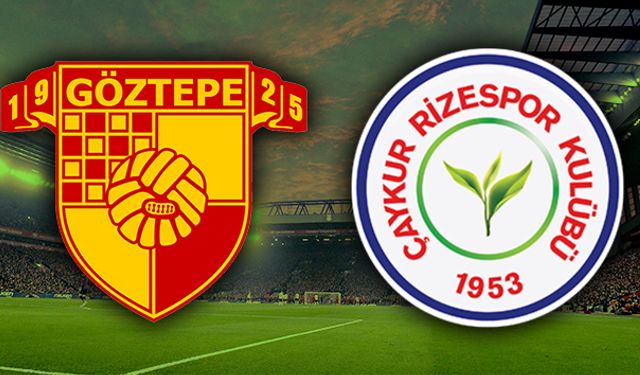 Göztepe - Çaykur Rizespor maçı ne zaman, saat kaçta?