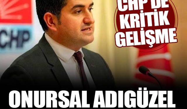 Kemal Kılıçdaroğlu Onursal Adıgüzel'i görevden aldı