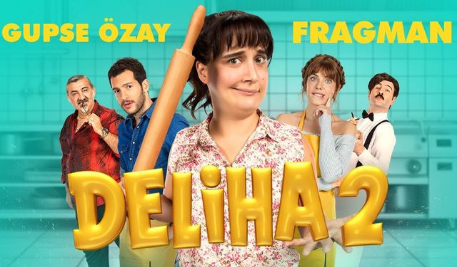 Deliha 2 filminin konusu nedir? Deliha 2 filmi oyuncuları kimler?