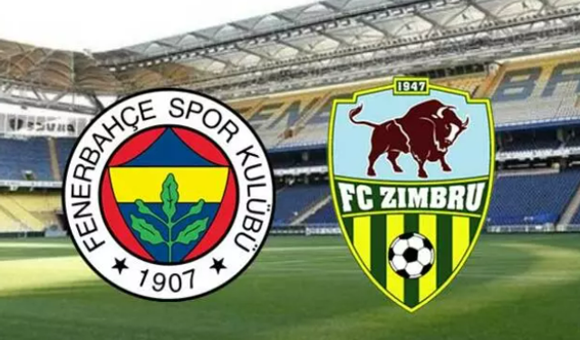 Fenerbahçe Zimbru maçı ne zaman, saat kaçta ve hangi kanalda?