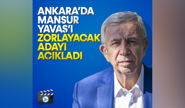 Ankara'da Mansur Yavaş'ı zorlayacak adayı açıkladı!