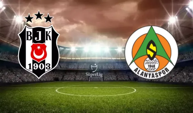 Beşiktaş - Alanyaspor karşılaşmasının ilk 11'leri belli oldu!