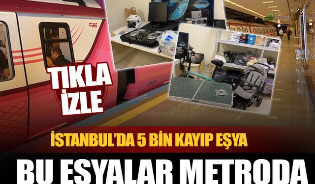 İstanbul metrolarında 55 bin kayıp eşya! Unutulanlar şok etti