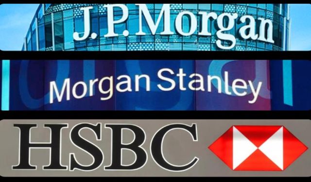 Dev bankalar JP Morgan, HSBC ve Morgan Stanley' den, faiz ve dolar tahminleri