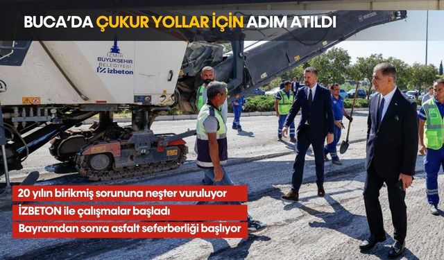 Buca’da çukur yollar için adım atıldı: 20 yılın birikmiş sorununa neşter