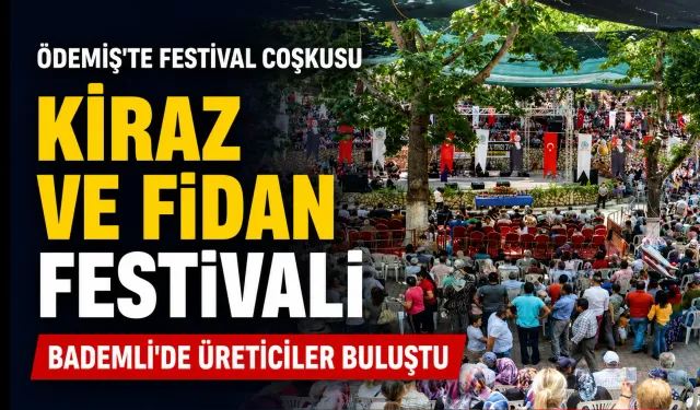 Ödemiş Bademli’de üretim şöleni: Kiraz ve fidan festivali yapıldı