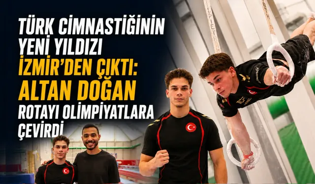 Türk cimnastiğinin yeni yıldızı İzmir’den çıktı: Altan Doğan rotayı olimpiyatlara çevirdi